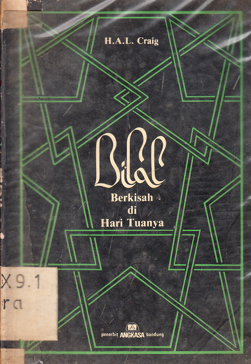 Cover Bilal berkisah di hari tuanya / H.A.L.Craig ; kata pengantar, Ahmad Sadili