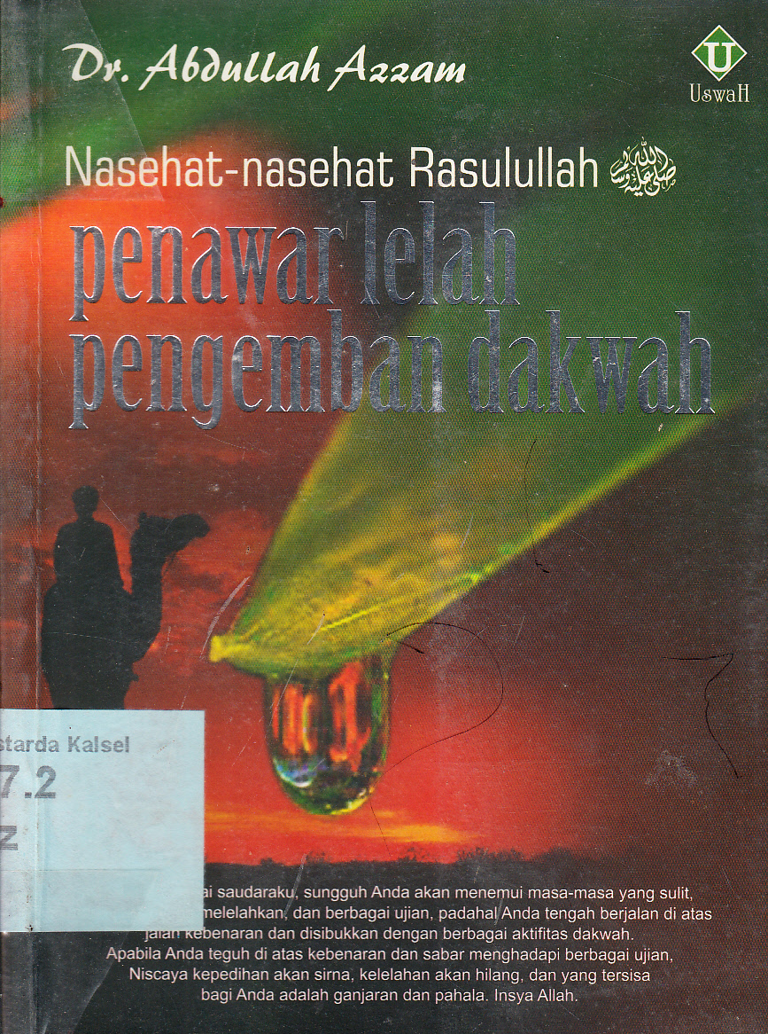 Cover Nasehat-Nasehat Rasulullah Penawar Lelah Pengemban Dakwah / Abdullah Azzam ; penterjemah, Sholihuddin ; editor, Abu Hasna