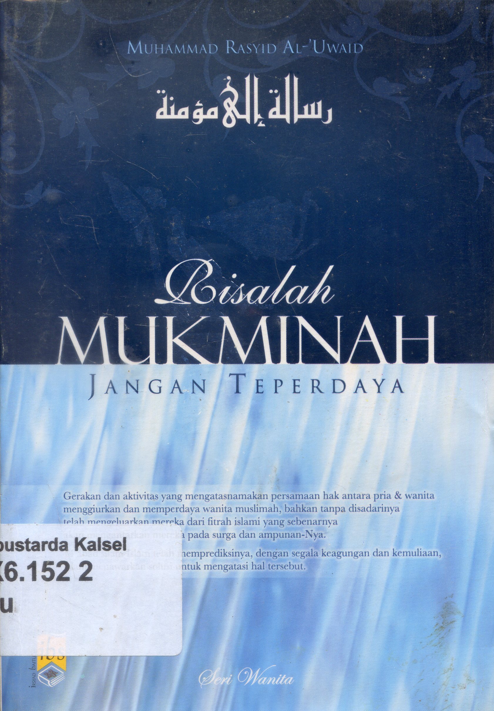 Cover Risalah Mukminah : Jangan Teperdaya / Muhammad Rasyid Al-Uwaid ; Penerjemah Bahrun Abubakar Ihsan Zubaidi ; Editor, Sumbodo dan Eni Oesman, BA