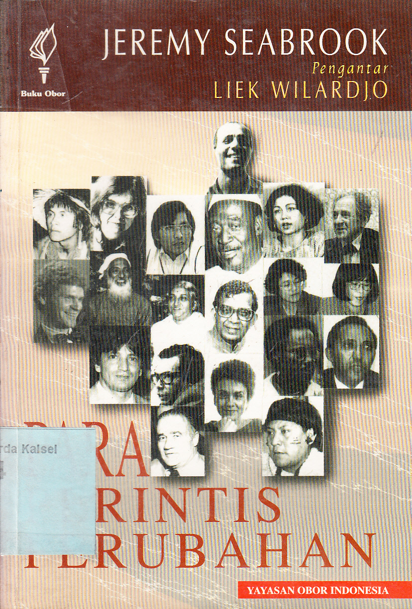 Cover Para Perintis Perubahan : Eksperimen-eksperimen dalam upaya membangun suatu masyarakat yang manusiawi / Jeremy Seabrook ; pengantar, Liek Wilardjo ; penerjemah, Hermoyo